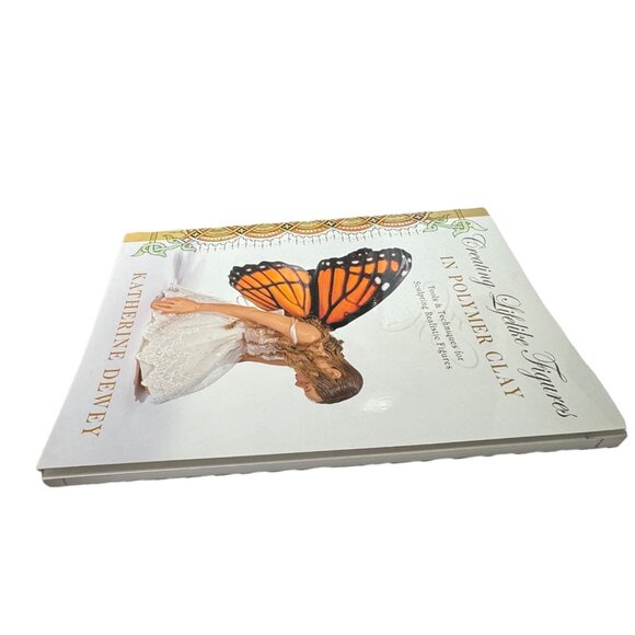 Creating Lifelike Figures in Polymer and Clay Paperback Book by Katherine Dewey - Picture 6 of 10